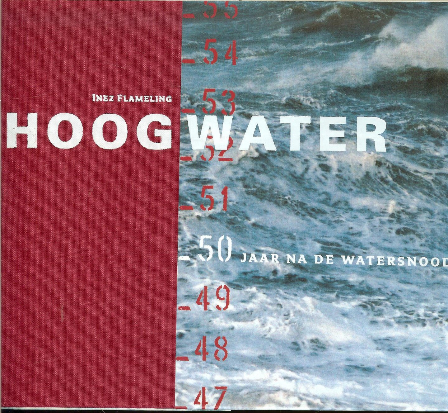 Flameling, Inez - Hoogwater 50 jaar na de watersnoodramp  ..   met losse kaart van zeeland en CD  over Watersnoodramp met filmbeelden
