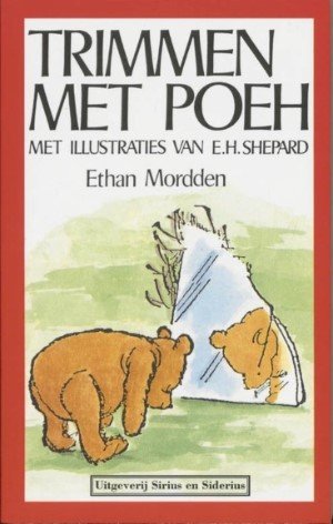 Ethan Mordden. illustraties: E.H. Sheppard - Trimmen met Winnie-de-Poeh