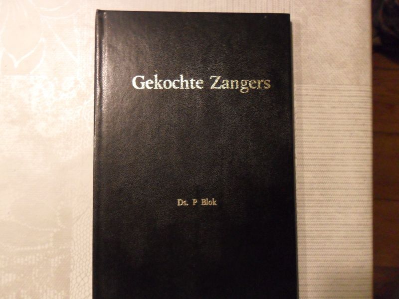 Blok P. - Gekochte Zangers
