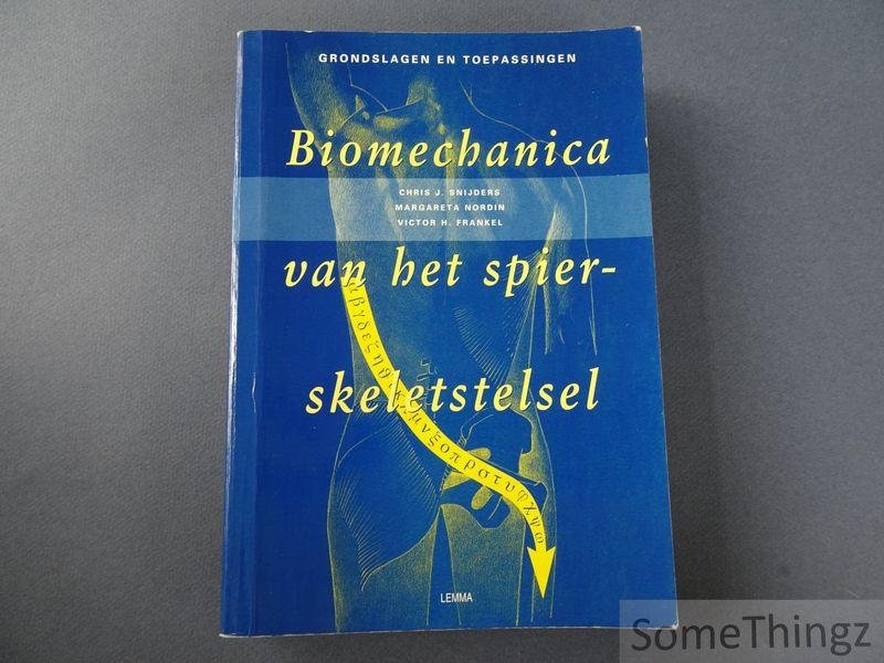 Snijders, Chris J. / Nordin, Margareta en Frankel, Victor H. - Biomechanica van het spier-skeletstelsel. Grondslagen en toepassingen.