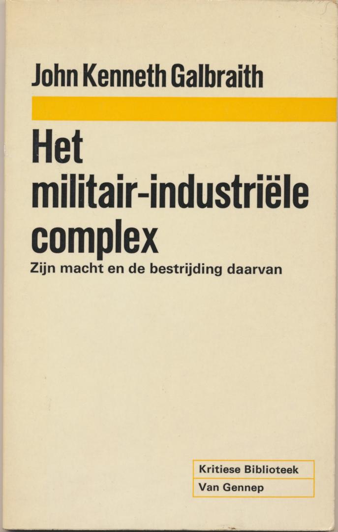 Galbraith, John Kenneth - Het militaire-industriële complex (1969)