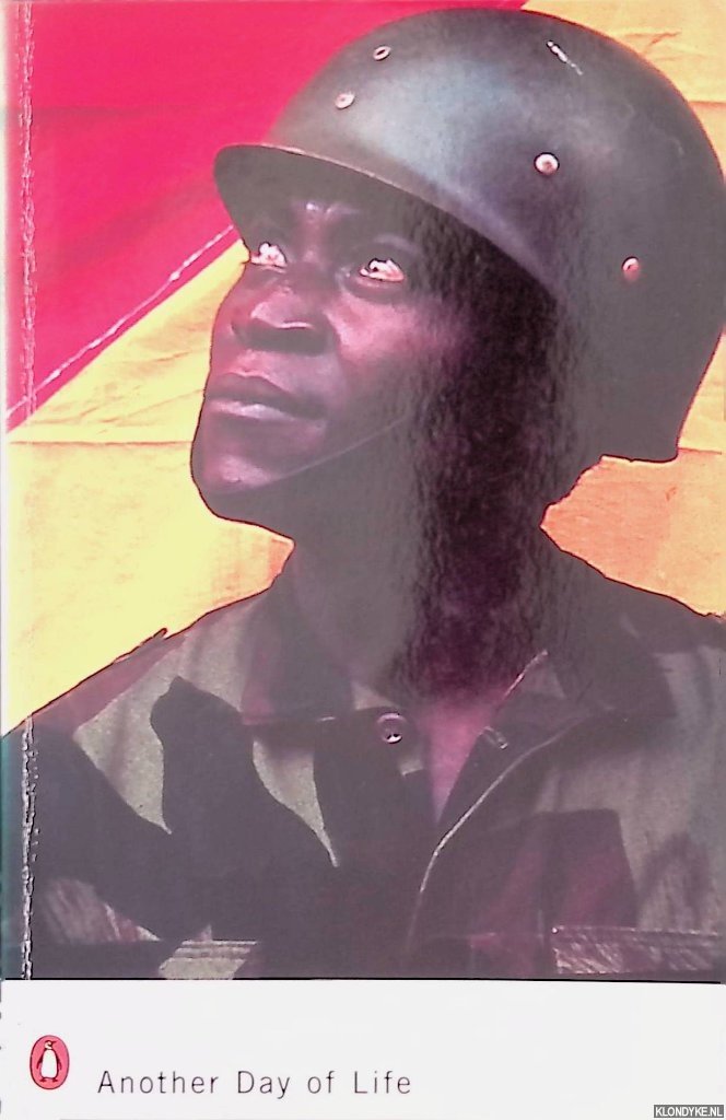 Kapuscinski, Ryszard - Another Day of Life
