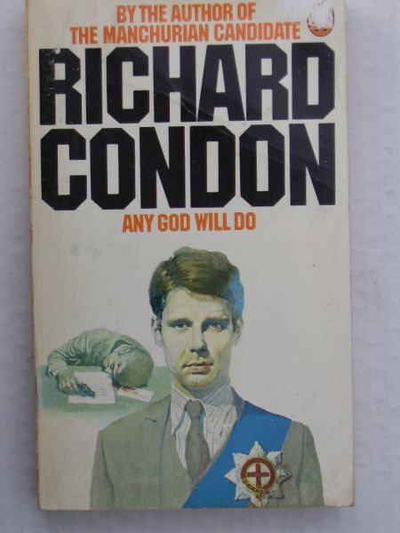 Condon, Richard - Any God will do