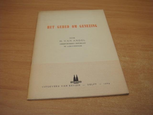 Andel, H van - Het gebed om genezing