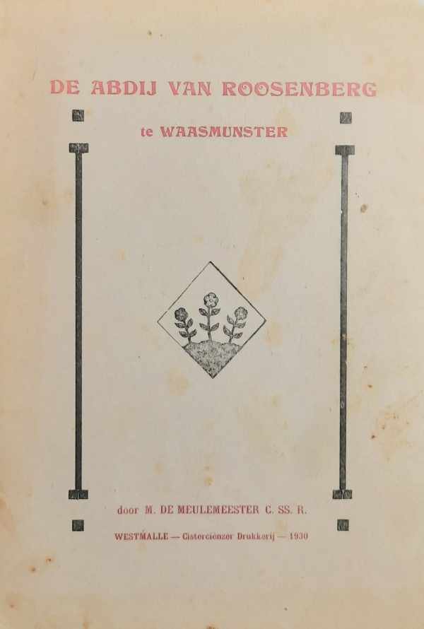 DE MEULEMEESTER M. C. SS. R. - De Abdij van Roosenberg te Waasmunster