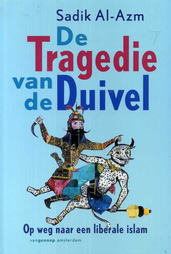 Al-Azm, Sadik - De tragedie van de duivel. Op weg naar een liberale Islam.