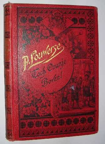 Louwerse, P. - Toch Oranje boven! of Willem Hendrik,prins van Oranje-Nassau van 1650-1672 : geschiedkundig verhaal voor oud en jong Nederland.