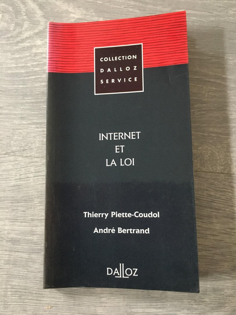 Thierry Piette-Coudol, André Bertrand - Collection dalloz service; internet et la loi
