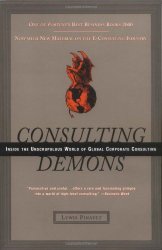 Pinault, Lewis - Consulting Demons / Inside the Unscrupulous World of Global Corporate Consulting