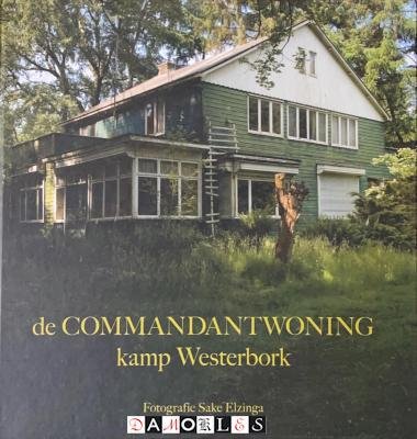 Sake Elzinga, Dirk Mulder - De Commandantwoning Kamp Westerbork