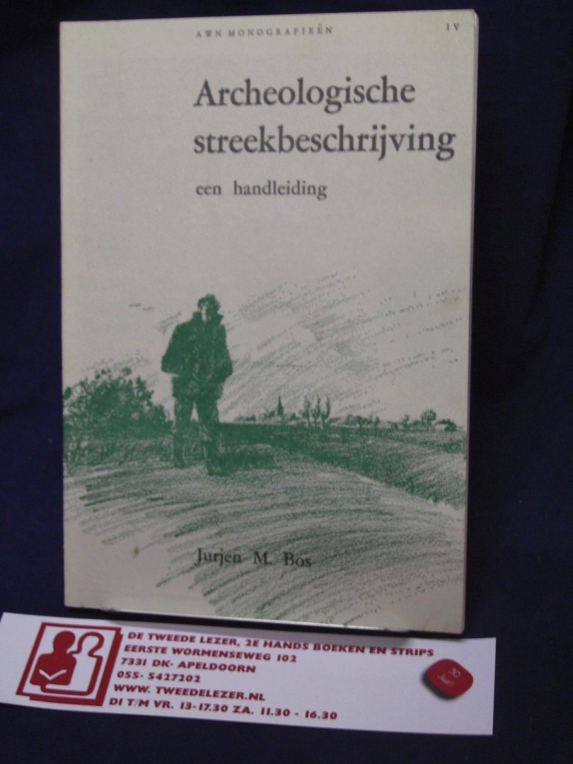 Bos, Jurjen M. - Archeologische streekbeschrijving / een handleiding/ druk 1