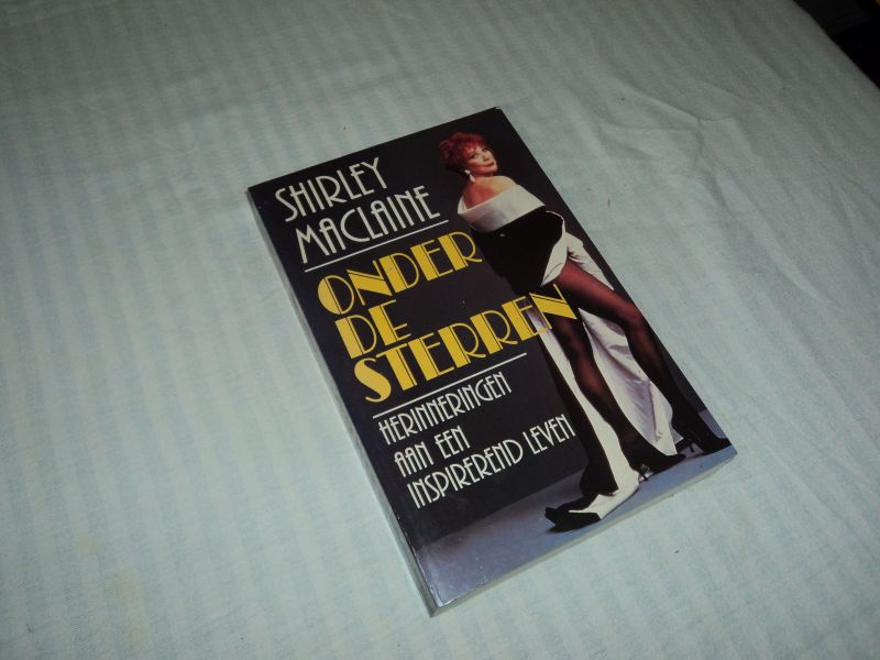 MacLaine, Shirley - Onder de sterren, herinneringen aan een inspirerend leven