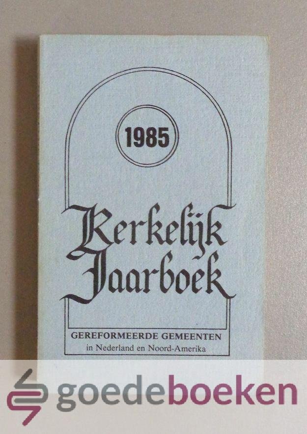 Gier (voorwoord), Ds. K. de - Kerkelijk jaarboek Gereformeerde Gemeenten 1985