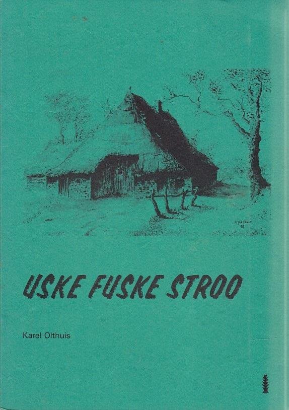Karel Olthuis - Uske fuske stroo / druk 1