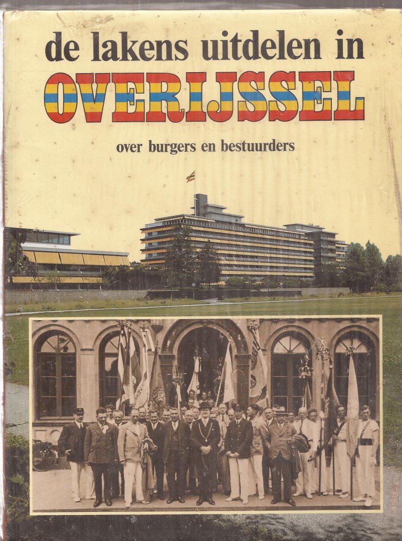 Vos, K.H.  en Th.G. Verlaan; onder red. van Hans Wiersma, foto's van G. Dekkers e.a. - De lakens uitdelen in Overijssel.