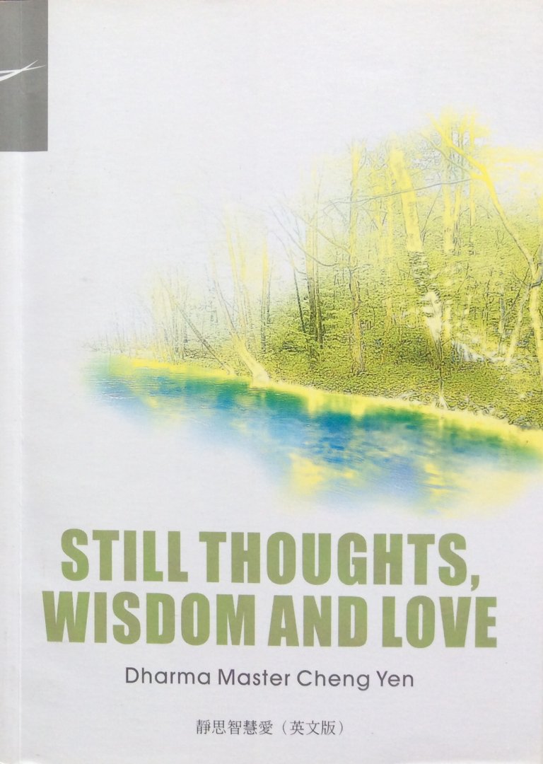 Dharma Master Cheng Yen - Still thoughts, wisdom and love