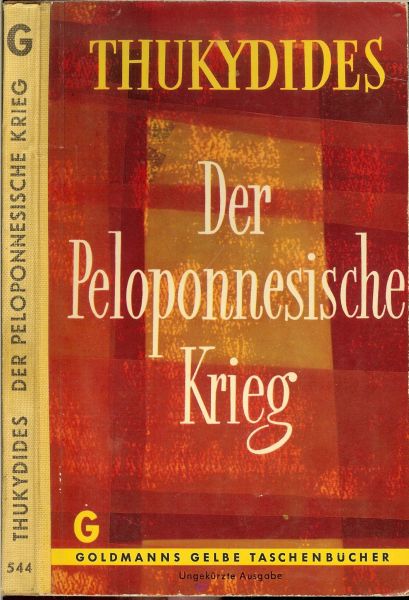 Thukydides .. Ubertragen und bearbeitet von Josef Feix - Der Peloponnesische Krieg
