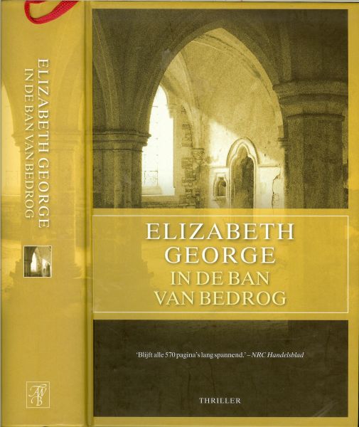 George, Elizabeth .. Vertaling Rie Neehus - In de ban van bedrog .. Blijft alle 570 pagina's lang spannend