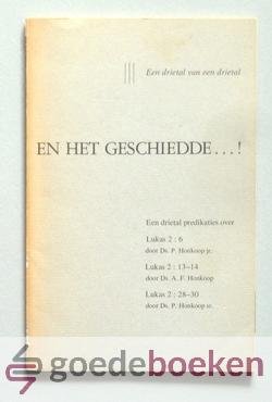 Honkoop jr., ds. A.F. Honkoop, ds. P. Honkoop sr., Ds. P. - En het geschiedde --- Een drietal van een drietal (kerstpreken)
