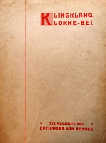 Rennes, Catharina van: - Klingklang, klokke-bei. Zes meiliedjes. 3e druk