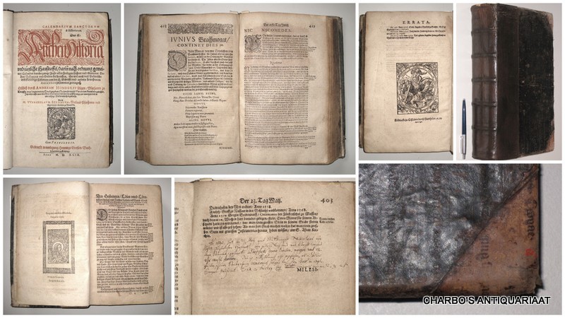 HONDORFF, ANDREAS, - Calendarium Sanctorum & Historiarum. Das ist: Kirchenhistoria und tägliche Hausstaffel, darin nach ordnung gemeiner Calender durchs gantze Jahr aller heiligen Lehrer und Märterer Leben, Bekentnis und Leiden beschrieben. So wol auch viel Politi...