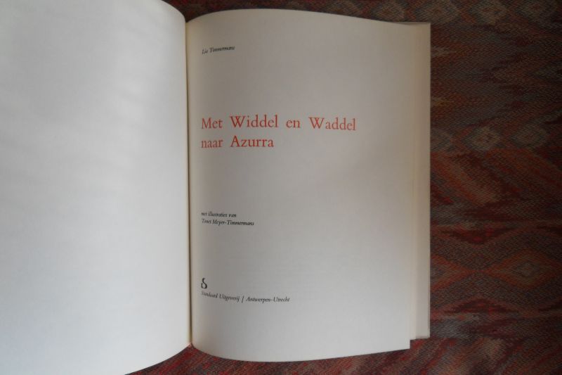 Timmermans, Lia. - Widdel en Waddel naar Azurra.