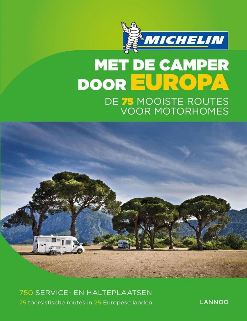 Michelin - Met de camper door europa / de 75 mooiste reisroutes voor motorhomes