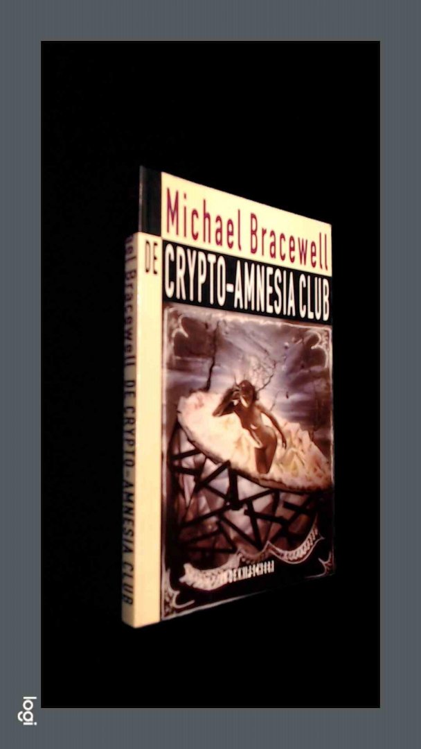 Bracewell, Michael - De Crypto-Amnesia club
