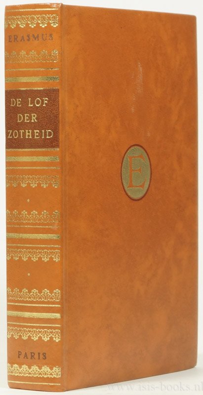 ERASMUS, DESIDERIUS - Moriae encomium dat is de lof der zotheid. In het Nederlands vertaald door A. Dirkzwager en A.C. Nielson.