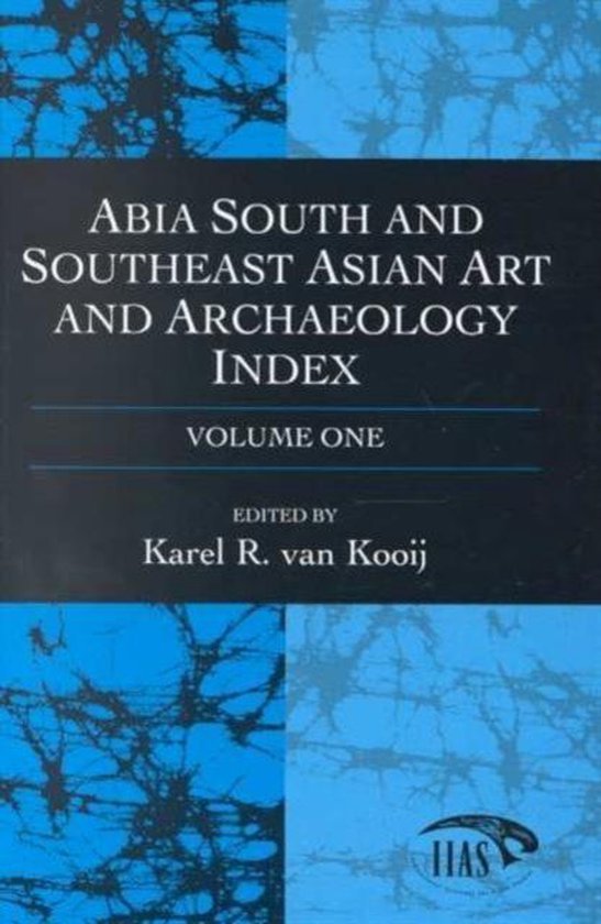 Kooij, Karel R. van (ed.) - Abia south and southeast asian art and archaeology index.