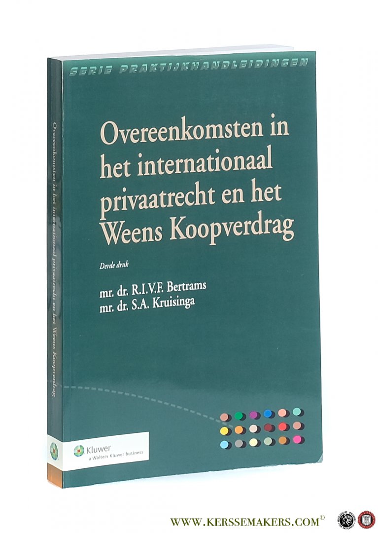Bertrams, R.I.V.F. / S.A. Kruisinga. - Overeenkomsten in het internationaal privaatrecht en het Weens Koopverdrag. Derde druk.
