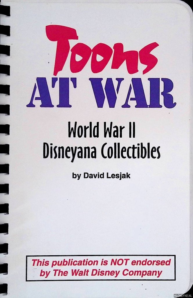 Lesjak, David - Toons at war: World War II Disneyana Collectibles