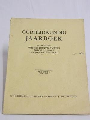 Unger, Dr. W.S. a.o. - Oudheidkundig jaarboek. Vierde serie van het bulletin van den Nederlandschen oudheidkundigen bond. Zevende jaargang, aflevering 1 - Juni 1938 (2 foto's)