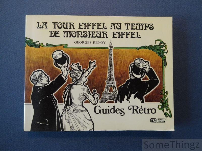 Georges Renoy. - La tour Eiffel au temps de Monsieur Eiffel.