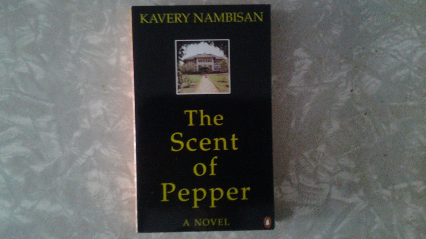 Nambisan, Kavery - The Scent of Pepper