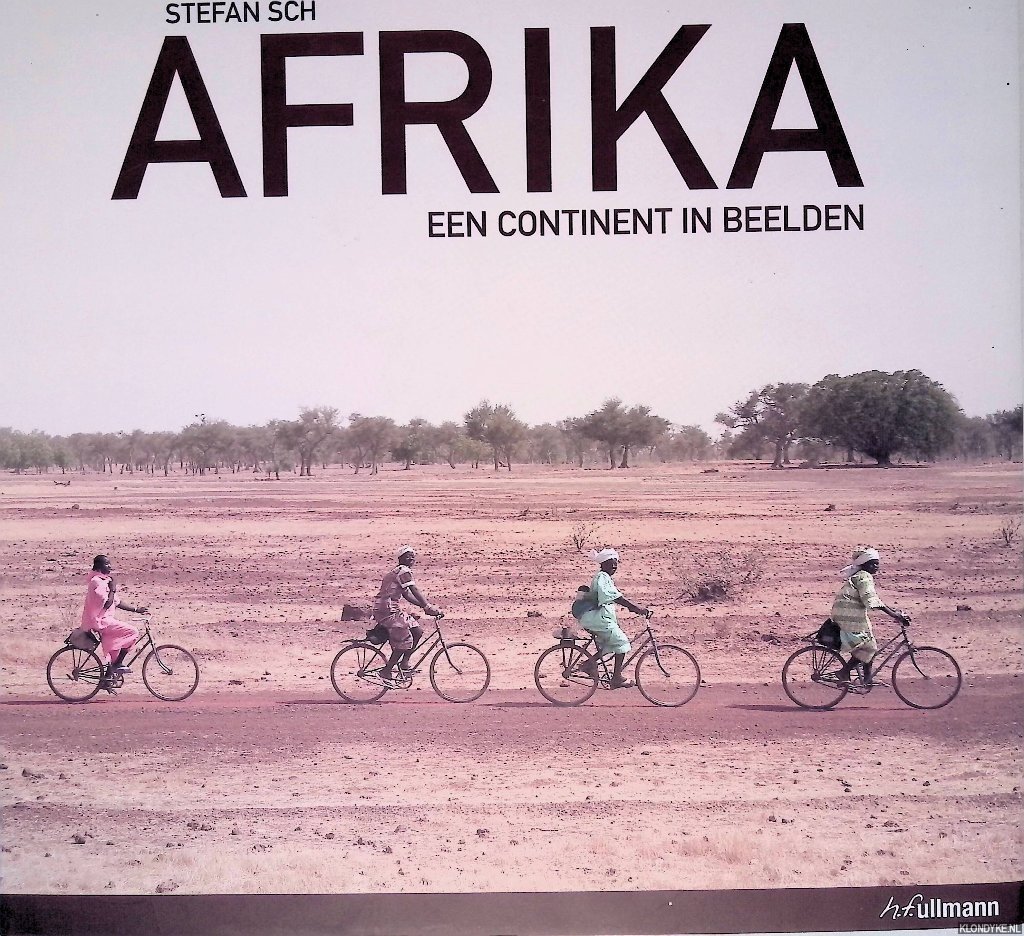 Schütz, Stefan & Uwe Gesierich - Afrika: een continent in beelden