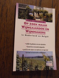 Lorsheijd, Fred - Op zoek naar wijngaarden en wijnmakers in Nederland en België