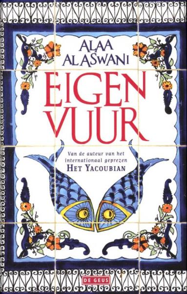 Aswani, Alaa Al - Eigen vuur. Verhalen