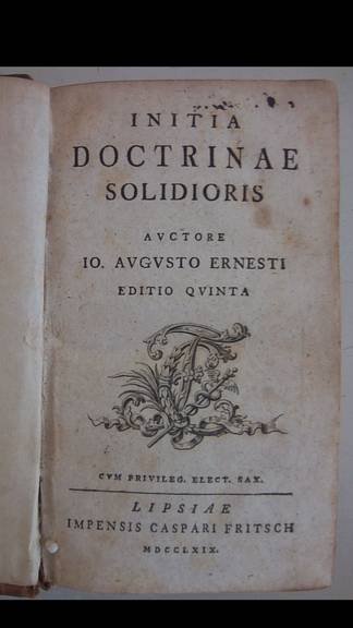 Ernesti, Augusto. - Initia doctrinae solidioris.