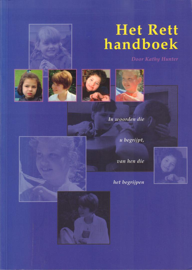 Hunter, Kathy - Het Rett Handboek (In woorden die u begrijpt, van hen die het begrijpen), 320 pag. softcover, zeer goede staat