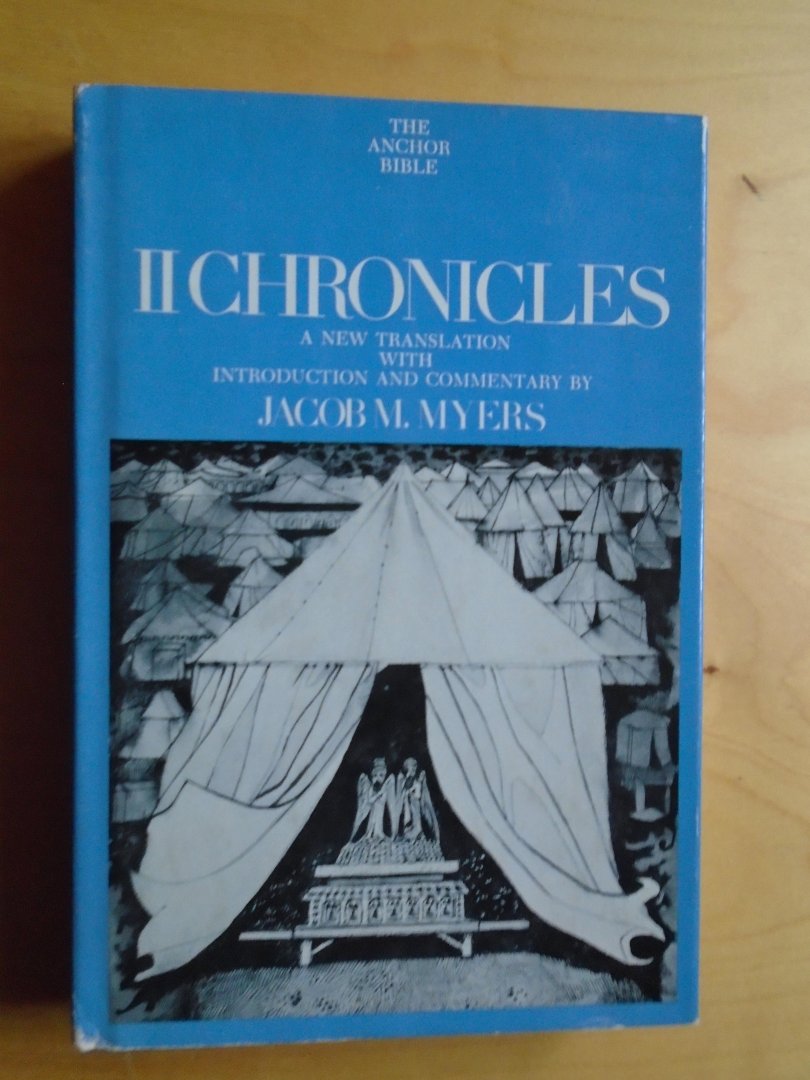 Myers, Jacob M. - II Chronicles (The Anchor Bible 13)