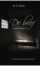Beens, Ds. G. - De brief van een gevangene. Drie preken over de zendbrief van de apostel Paulus aan Filémon. De afzender, de geadresseerde en de inhoud.