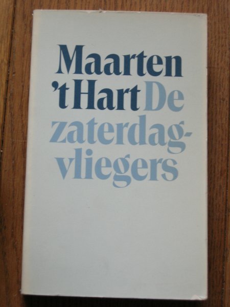 Hart, Maarten 't - De zaterdagvliegers