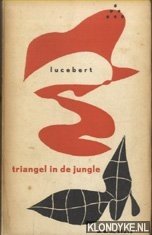 Lucebert - Triangel in de jungle gevolgd door De dieren der democratie