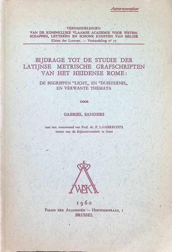 Gabriel Sanders - Bijdrage tot de studie der latijnse Metrische grafschriften van het heidense Rome