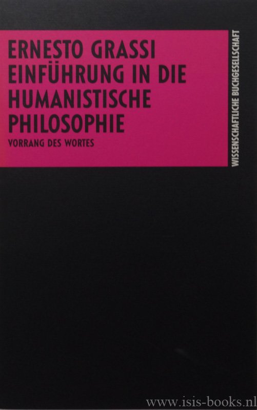 GRASSI, E. - Einführung in die humanistische Philosophie. Vorrang des Wortes.
