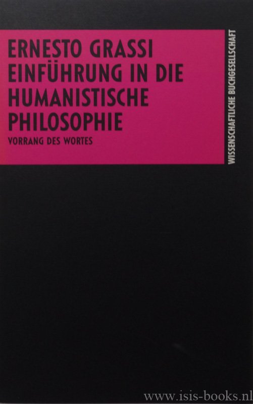 GRASSI, E. - Einführung in die humanistische Philosophie. Vorrang des Wortes.