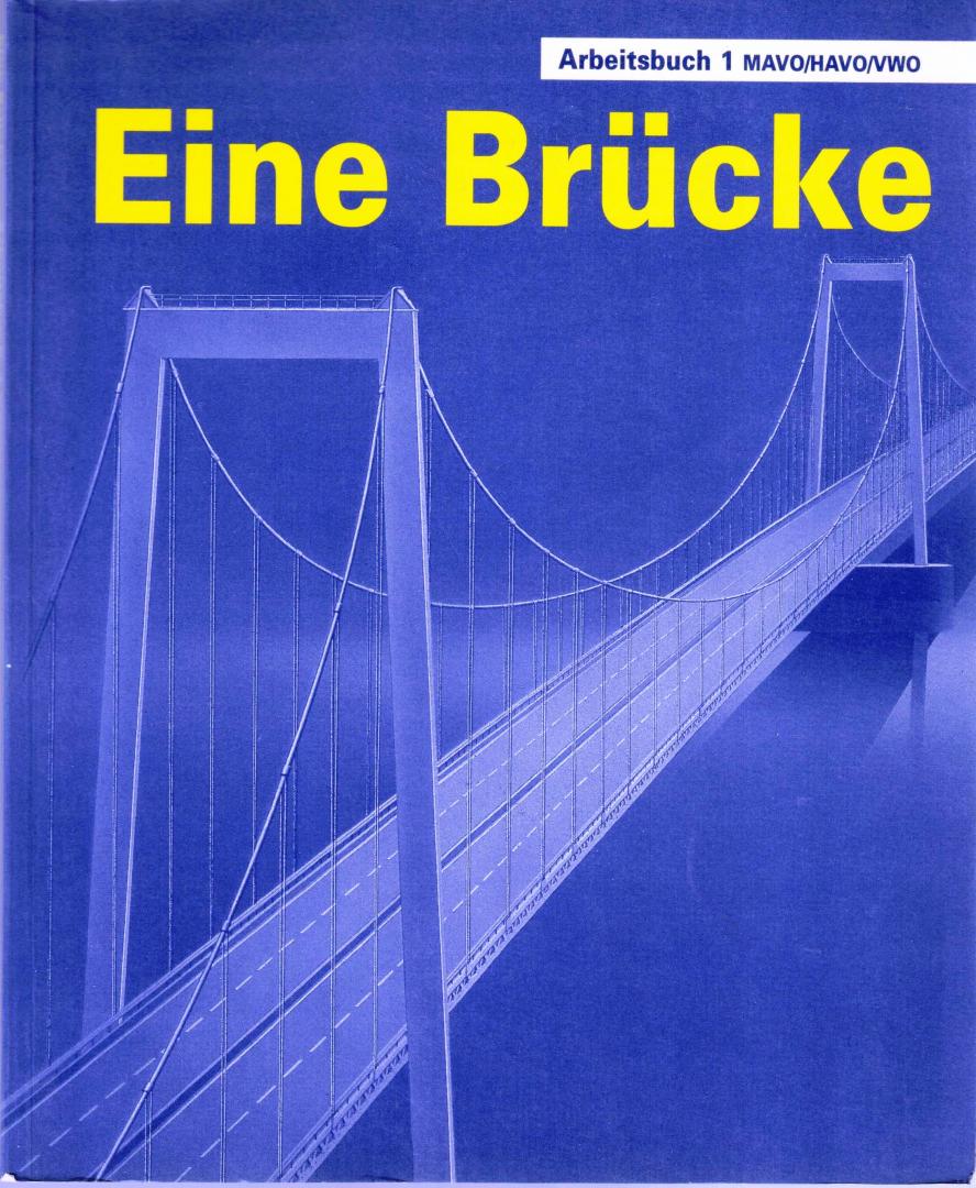 B. Stern - H. Sturmhoefel - L.H. Beumer - Th.J. Navis - A.J. Ruijter - Eine Brucke / Arbeitsbuch 1 mavo/havo/vwo