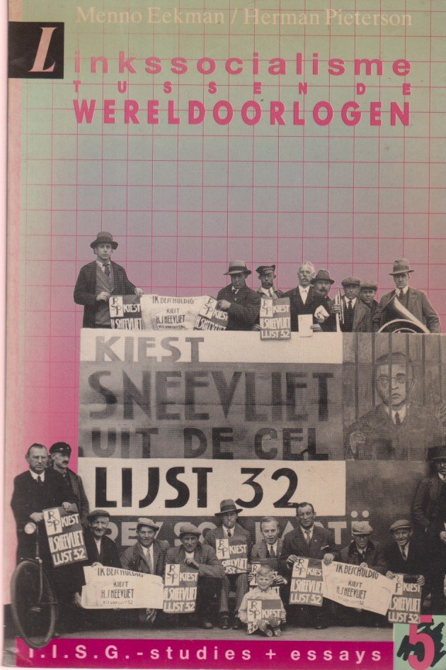 Eekman, Menno & Herman Pieterson - Linkssocialisme tussen de wereldoorlogen. Twee studies