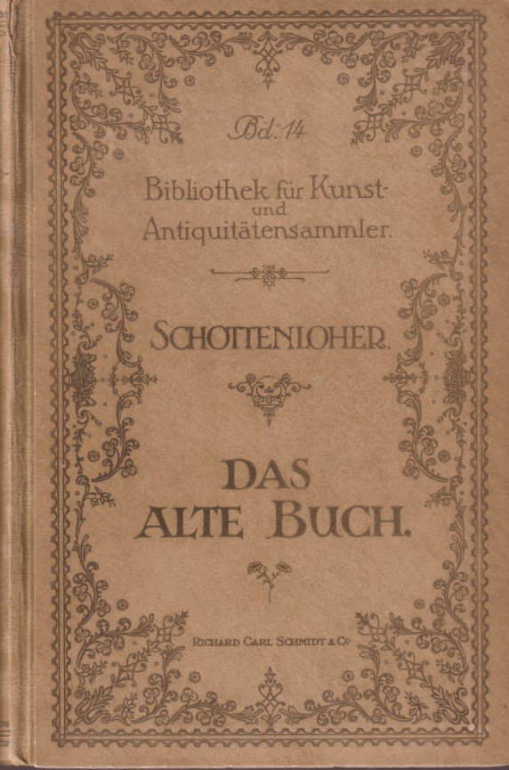 Schottenloher, Karl - Das alte Buch